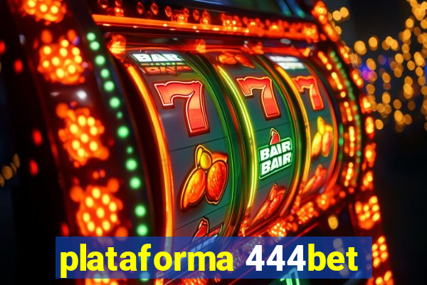 plataforma 444bet